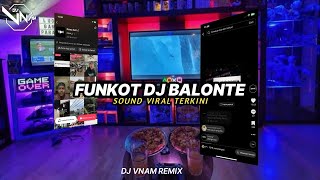 FUNKOT DJ BALONTE VIRAL TIKTOK SOUND @𝙋𝙄𝙉𝘼𝙈🍃