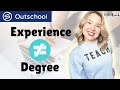 TEACH ONLINE WITH NO DEGREE ON OUTSCHOOL