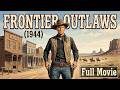 Frontier Outlaws (1944) | Buster Crabbe Classic Western | Full Movie