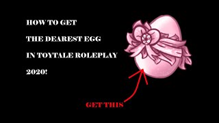 How To Get Dearest Egg In Roblox Toytale Roleplay 2020 Youtube