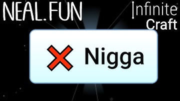 How to Make Nigga in Infinite Craft | Get Nigga in Infinite Craft