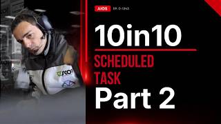 10 seconds in 10 Minutes PART 2 (0-1243) Scheduled Task