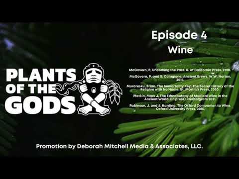 Plants of the Gods: Episode 4. Wine