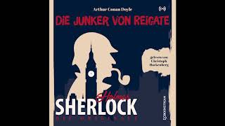 Sherlock Holmes: Die Klassiker | Die Junker von Reigate (Komplettes Hörbuch)