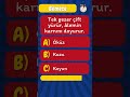 Tek gezer çift yürür, âlemin karnını doyurur? Bil Bakalım Nedir. Bilmece / Bilmeceler
