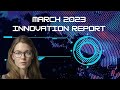 Innovation Report - March 2023