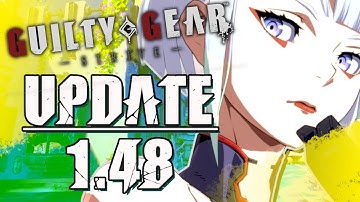 THIS MIGHT BE THE BEST PATCH YET! | GGST 1.48 Patch Notes