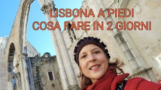Lisbona a piedi le tre cose da fare in un weekend