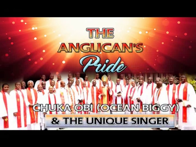 Chuka Obi & unique Singers | The Anglican Pride | Latest Nigerian Gospel Music | Extra Praise class=