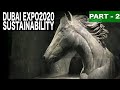 Dubai expo2020 sustainability district  part 2 of 4  4k  dubai tourist attraction