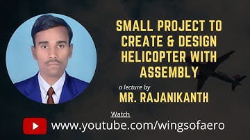 Create & Design Helicopter with Assembly | Part 7 | NASA Open VSP | Part - 48 | Mr. Rajanikanth