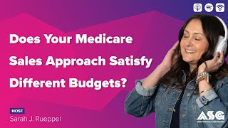 Does Your Medicare Sales Approach Satisfy Different Budgets