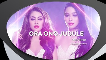 Duo Amor - Ora Ono Judule (Official Music Video)