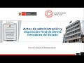 Actos de administración y disposición final de bienes inmuebles del Estado - Parte I