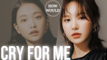 HOW WOULD RED VELVET SING TWICE “CRY FOR ME” [LINE DISTRIBUTION]