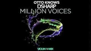 Otto Knows-Million Voices (DSharp Violin V-Mix) @OttoKnows