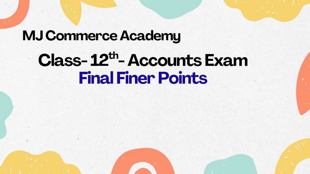 Class 12th I Accounts Board Exam  2026 I Final Finer Points