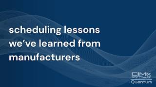 Scheduling Lessons We've Learned From Manufacturers