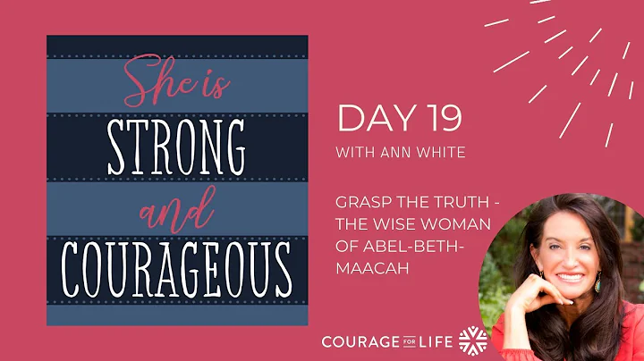 Day 19 Grasp the Truth  The Wise Woman of Abel-bet...