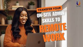 How to Transfer Your In-Person Admin Skills to a Remote Job | Transferable Skills #remotework