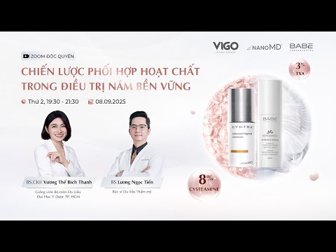 [ONLINE ZOOM ĐỘC QUYỀN ] CHIẾN LƯỢC PHỐI HỢP HOẠT CHẤT TRONG ĐIỀU TRỊ NÁM BỀN VỮNG