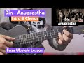 Din - Anuprastha | Ukulele Lesson | Intro &amp; Chord