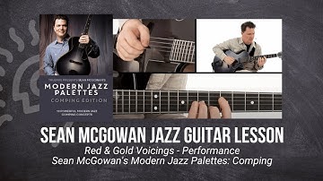 🎸 Sean McGowan - Jazz Guitar Lesson - Red & Gold Voicings - Performance - TrueFire