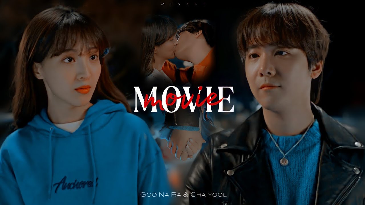 goo nara ✘ cha yool ► movie | I hate you juliet! [+1x18]