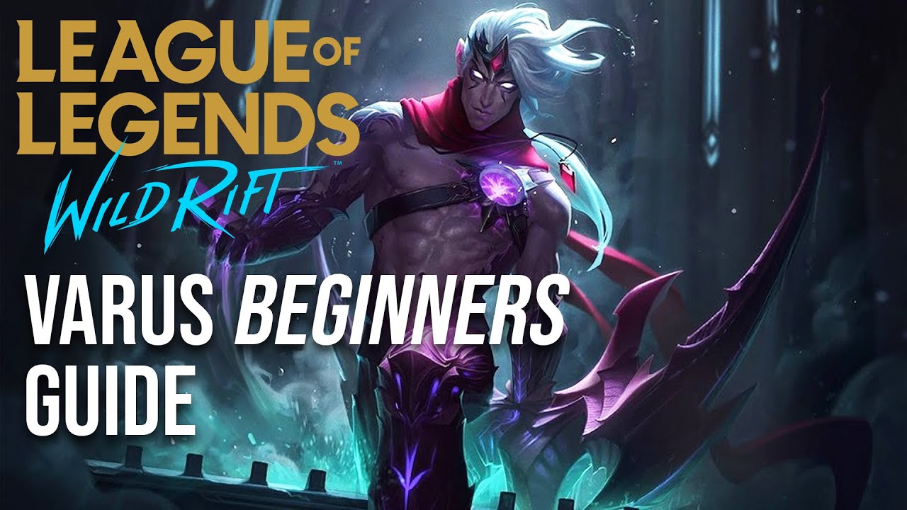 Wild Rift Varus Low Elo Beginners Guide - LoL Mobile Lethality Build