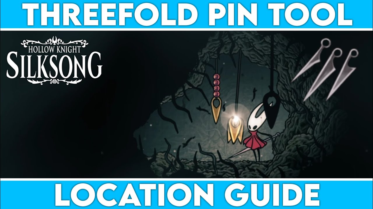 Hollow Knight Silksong - Threefold Pin Location Guide