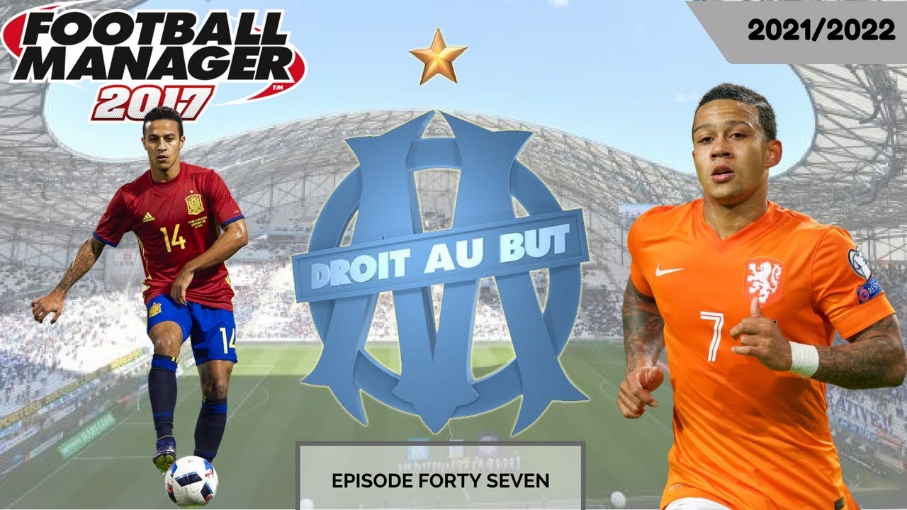 FOOTBALL MANAGER 2017 LET'S PLAY | OLYMPIQUE MARSEILLE | EPISODE FORTY SEVEN | CHANGE OF PLAN!