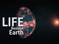 Life Beyond Earth  COSMIC JOURNEY   - Documentary