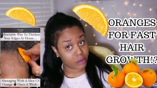 ‼️?ORANGES FOR FAST HAIR GROWTH STOP PUTTING FOOD IN YOUR HAIR DO THIS INSTEAD @IamCynDoll