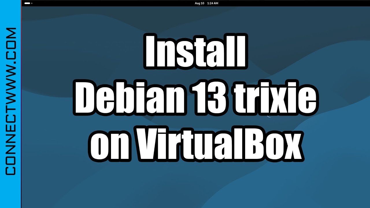How to Install Debian 13 trixie on VirtualBox - YouTube