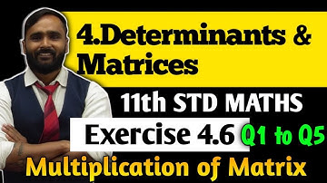 11th MATHS |4.DETERMINANTS AND MATRICES|Exercise 4.6|Q1 and Q5|Multiplication of Matrix|PRADEEP SIR