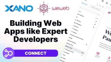 Building Web Apps like Expert Developers with WeWeb + Xano