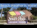Beach Weather in Winter // South Padre Island, TX