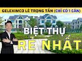 (BIỆT THỰ B32 Ô Số 12) Rẻ Nhất Geleximco Lê Trọng Tấn