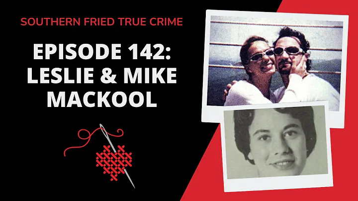 Episode 142: Leslie & Mike MacKool