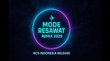 DJ MODE PESAWAT 2025 🎧 - NCS Indonesia Remix | No Copyright