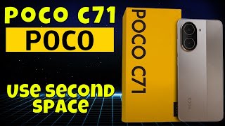 How to Use second space POCO C71 Easy Guide