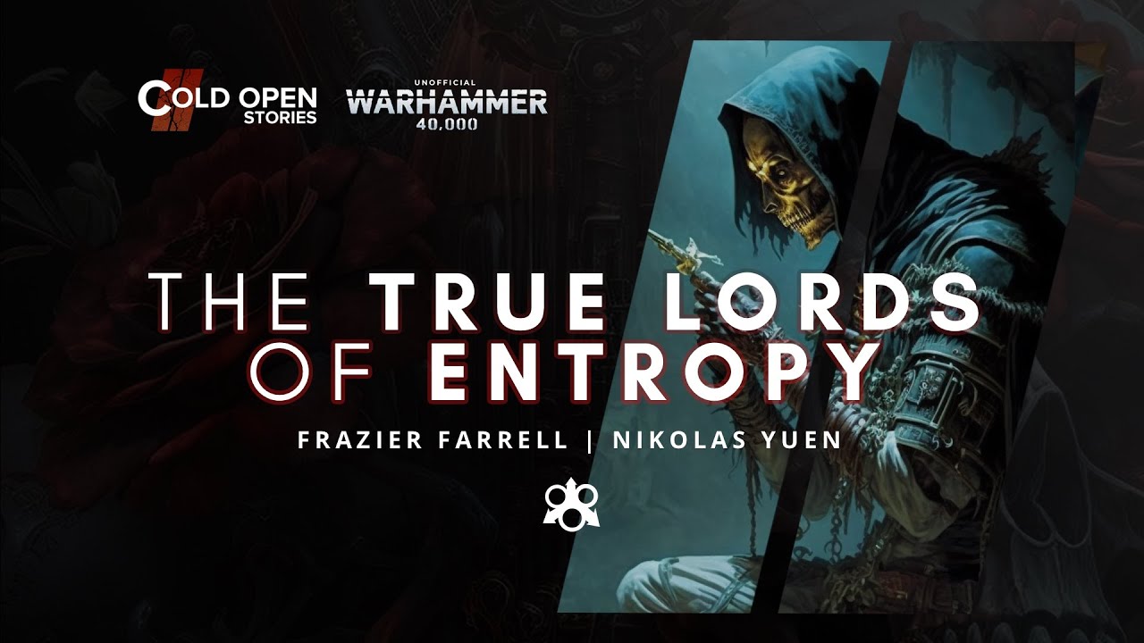 The True Lords Of Entropy - Warhammer 40,000 Fast Fiction - YouTube