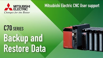 Backup and Restore Data on MITSUBISHI ELECTRIC CNC～C70 Series～｜MITSUBISHI ELECTRIC