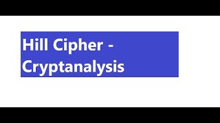 Known-Plaintext Attack on the Hill Cipher Algorithm
