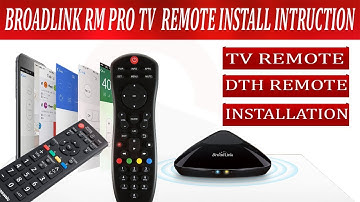 BROADLINK RM PRO UNBOXING, WIFI CONFIGURE, TV, SET TOP BOX DTH INSTALL SETUP