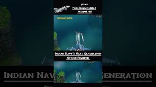 Indian Navy's Next Generation Strike Fighter TEDBF #modernwarships #shorts