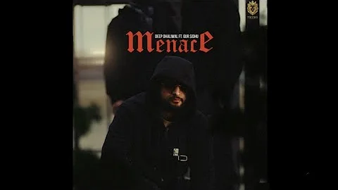 Menace - Deep Dhaliwal | Ft. Gur Sidhu | #  Top Trending Song May 2022 | Menace - Deep Dhaliwal