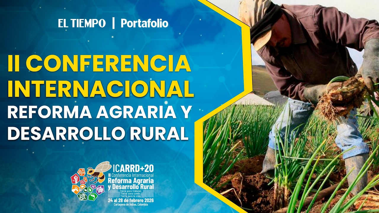 Claves que deja a Colombia la II Conferencia Internacional Sobre Reforma Agraria y Desarrollo Rural