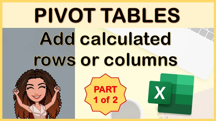 PIVOT TABLE calculations: Add calculated field (Part 1: add calculated rows or columns)