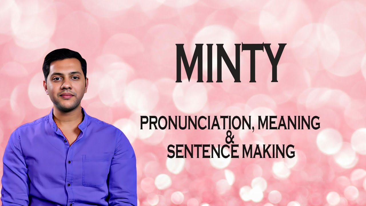 Minty - Meaning_&_Pronunciation_Word_World_Audio_Video_Dictionary